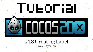 Cocos Tutorial 13  Creating Label Part 2 Bitmap Font [upl. by Natal]