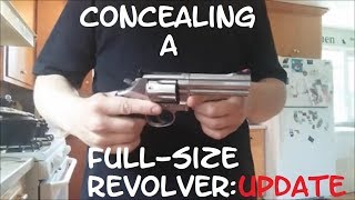 Concealing a FullSize Revolver Update [upl. by Whatley]