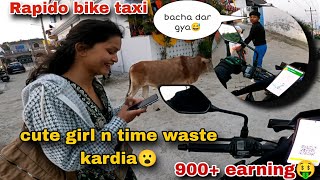 Cute girl n time waste kardia😮 Rapido bike taxi earning 🚀 Vloggerx870 [upl. by Handal614]