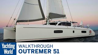 Outremer 51  First Look  Yachting World [upl. by Eipper]