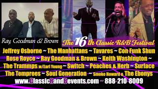 Ray Goodman amp Brown Invites You To The 16th Classic RampB Music Festival [upl. by Ahsenek]