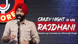 Crazy Night In The Rajdhani  StandUp Comedy by Vikramjit Singh [upl. by Aydin]