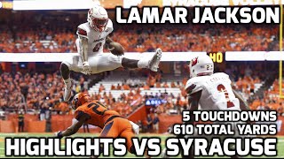 Lamar Jackson vs Syracuse  2016 Highlights  610 YARDS 5 TDS [upl. by Melisent491]