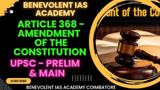 ARTICLE 368  AMENDMENT OF THE CONSTITUTION  INDIAN POLITY UPSC MAIN amp TNPSC GROUP I II IIA IV [upl. by Auahsoj]