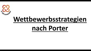 Was sind die Wettbewerbsstrategien nach Porter 🧑🏼‍🎓 📚 🧑🏼‍🎓Wirtschaftsfachwirt Handelsfachwirt [upl. by Salokcin]