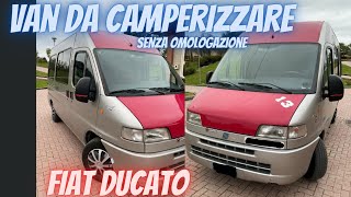 VAN DA CAMPERIZZARE SENZA OMOLOGAZIONE FIAT DUCATO [upl. by Angell573]