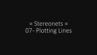 Stereonets 07 Plotting Lines [upl. by Lewis61]