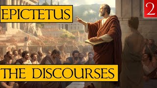 The Discourses of Epictetus  Book 2  My Narration amp Notes [upl. by Winser]