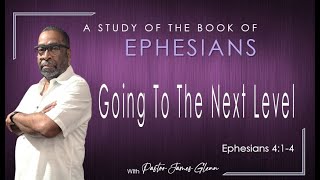 quotGoing to the Next Levelquot Ephesians 414 [upl. by Nav]