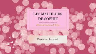 Les malheurs de Sophie  Chapitre 11 [upl. by Osborne703]