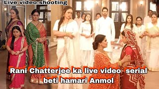 live video Rani Chatterjee serial beti hamari Anmol ka video shooting time live [upl. by Nalek]