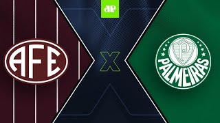 Ferroviária x Palmeiras onde assistir ao vivo e escalações – 0211 [upl. by Hibbs357]