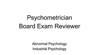 Psychometrician Licensure Examination Reviewer  Abnormal amp Industrial Psychology [upl. by Ofloda]