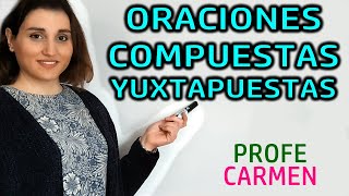 ANÁLISIS DE ORACIONES COMPUESTAS YUXTAPUESTAS  PROFECARMEN HD [upl. by Riada]