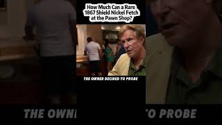 How Much Can a Rare 1867 Shield Nickel Fetch at the Pawn Shop pawnstars pawnshop pawn [upl. by Silvan975]