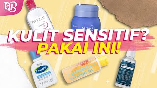 JANGAN ASAL PILIH SKINCARE SKINCARE TERBAIK untuk Kulit Sensitif [upl. by Purington]