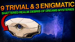 Destiny 2 Shattered Realm Debris of Dreams SECRET CHESTS  9 Trivial amp 3 Enigmatic Mysteries [upl. by Lynsey]