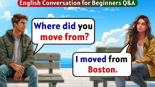 English Conversation Practice  120 Simple Questions and Answers for Daily Life [upl. by Yrrehs]