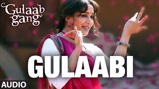 Gulaab Gang Title Full Song Audio  Madhuri Dixit Juhi Chawla  Shilpa Rao Malabika Bramha [upl. by Elehcar307]