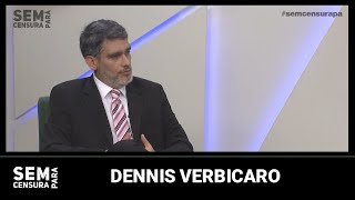 Sem Censura Pará  Dennis Verbicaro  14032024 [upl. by Nac924]