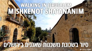 MISHKENOT SHAANANIM  Walking in Jerusalem neighborhood  הליכה במשכנות שאננים ירושלים [upl. by Ertsevlis]