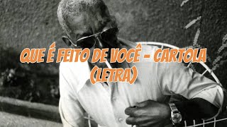 Que é Feito de Você Cartola  LETRA [upl. by Alfred]