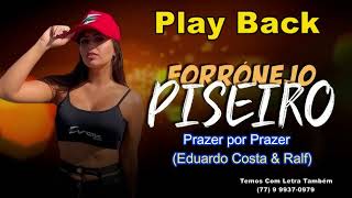 Play Back Forrónejo Piseiro Prazer por Prazer Eduardo Costa amp Ralf [upl. by Nnayrb261]