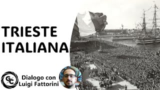 TRIESTE ITALIANA  dialogo con Luigi Fattorini [upl. by Howlyn]