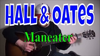 Hall amp Oates  Maneater  Fingerpicking Guitar Cover [upl. by Inavoy595]