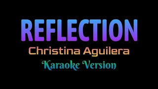 Reflection  Christina Aguilera Karaoke Version [upl. by Aiela]