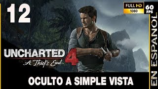 Uncharted 4 guia completa en español  Capítulo 12 Oculto a simple vista  1080p 60 [upl. by Kurzawa207]