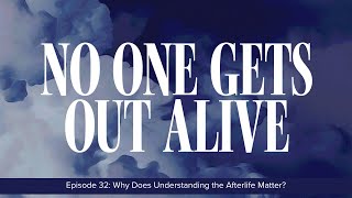 Why Does Understanding the Afterlife Matter [upl. by Nilek]