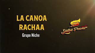 La Canoa Ranchaa Grupo Niche  Video Letra  Salsa Power [upl. by Odeen]