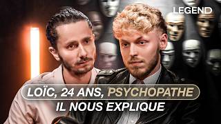 LOÏC PSYCHOPATHE DE 24 ANS IL NOUS EXPLIQUE [upl. by Ozen]