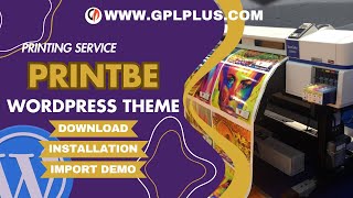 PrintBe  Printing Service WordPress Theme  Download  Installation amp Import Demo [upl. by Katsuyama]