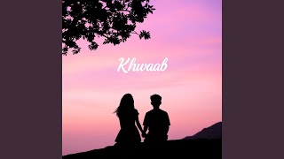 Khwaab [upl. by Nerehs245]