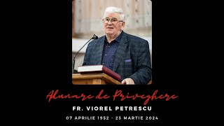 Prima seară de Priveghere a fratelui Viorel Petrescu  24 Martie 2024 [upl. by Alley]