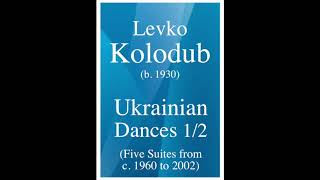 Levko Kolodub b 1930 Ukraine Ukrainian Dances 1960 to 2002 12 [upl. by Arney]