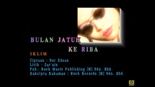 Bulan Jatuh Ke Riba  Iklim Official MV [upl. by Noorah]