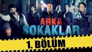 ARKA SOKAKLAR 1 BÖLÜM [upl. by Gerge173]