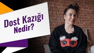 DOST KAZIĞI NEDİR  Yoksa Gerçek Dost Yok Mu   Nilgün Bodur [upl. by Kroo]