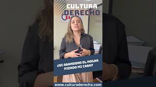 ¿Si abandono el hogar pierdo mi casa infórmate abogado abandonos hogar divorcio [upl. by Allesiram]