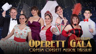 Az Orfeum Operett Musical Társulat Jubileumi Operett Gálája első felvonás [upl. by Eiznyl541]