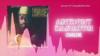 Anthony Hamilton  Charlene REMIX 2024 [upl. by Ainotahs416]