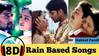 8D Rain Based Songs 🌧🌧 Rain Songs Tamil Songs  Mrnakkal pandi [upl. by Darline242]