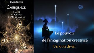 Le pouvoir de limagination créatrice un don divin [upl. by Storer86]