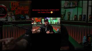 Brendan Schaub GOES OFF on Nate Diaz 😯 ufc natediaz brendanschaub [upl. by Lashar667]