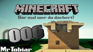 Let´s Play Minecraft 006 Hör mal wer da dächert [upl. by Anirtruc]