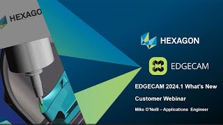 EDGECAM 20241 Whats new webinar [upl. by Huey]