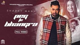 Peg Te Bhangra Official Video  Sharry Maan  Mista Baaz  Ravi Raj [upl. by Juley]